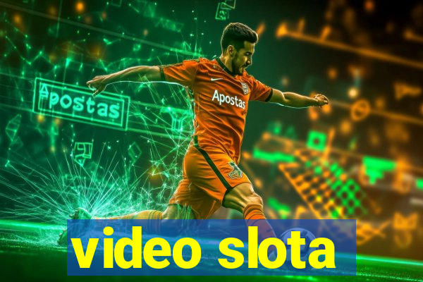 video slota