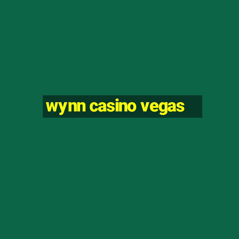 wynn casino vegas