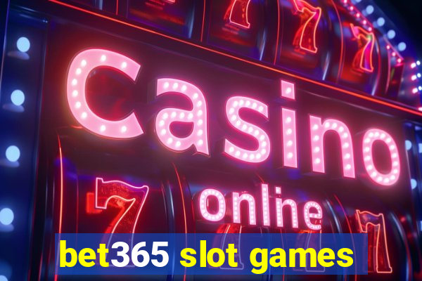 bet365 slot games