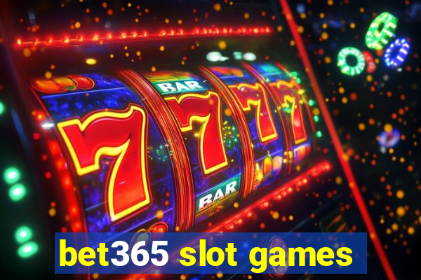 bet365 slot games