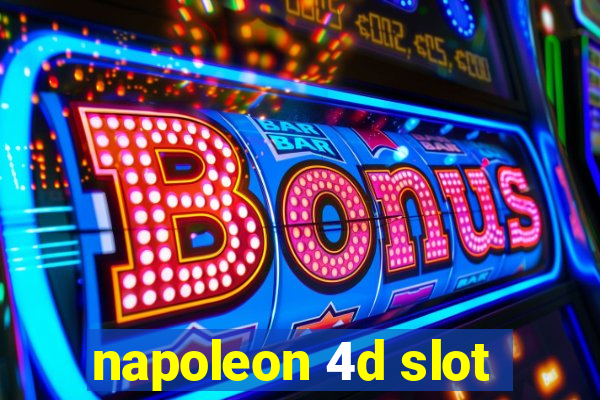 napoleon 4d slot