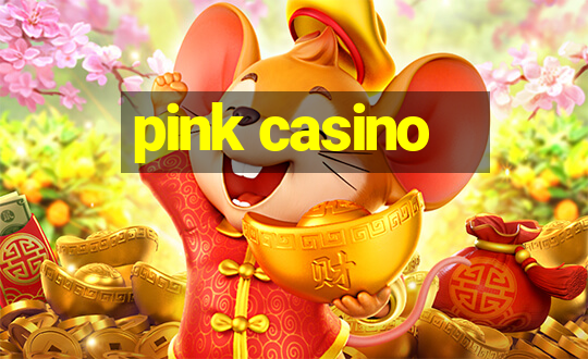 pink casino