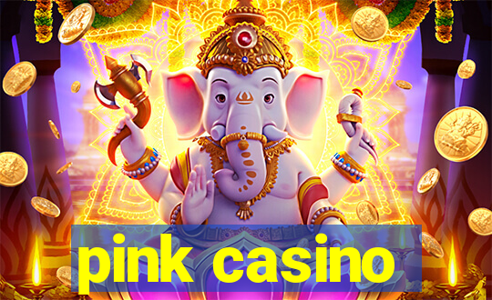 pink casino