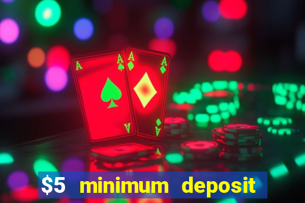 $5 minimum deposit casino nz