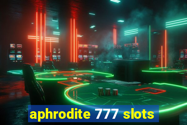 aphrodite 777 slots