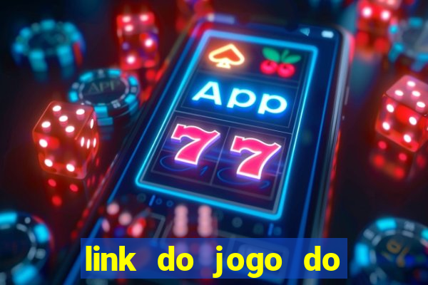 link do jogo do tigre para ganhar dinheiro