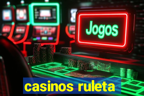 casinos ruleta