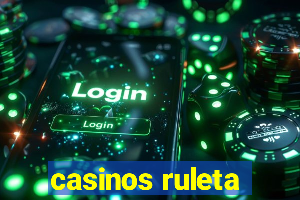 casinos ruleta