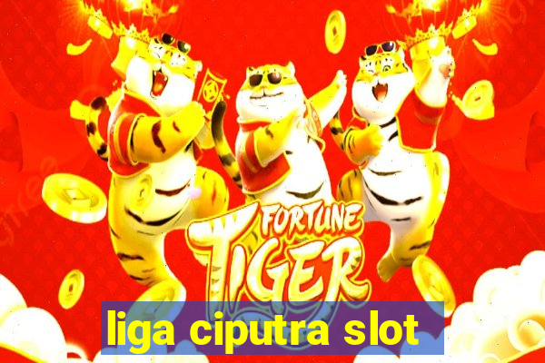 liga ciputra slot