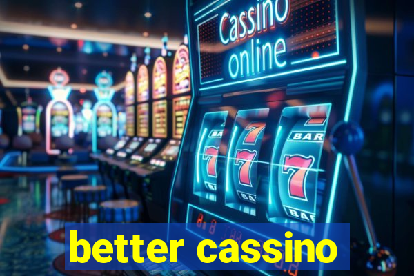 better cassino