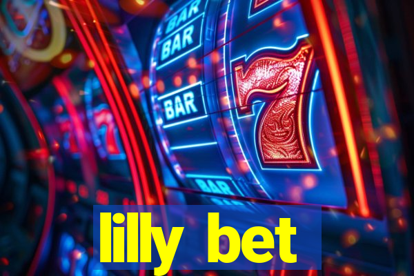 lilly bet