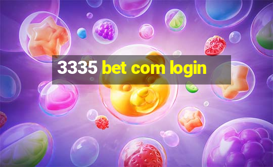 3335 bet com login