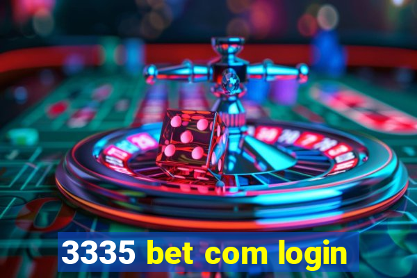 3335 bet com login