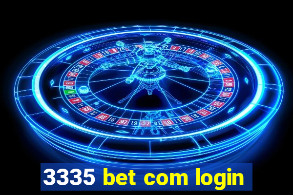 3335 bet com login