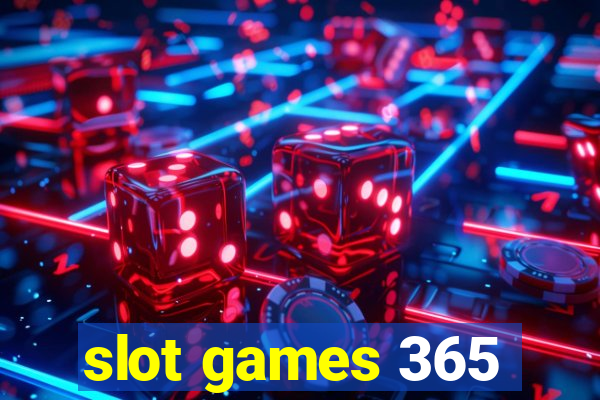 slot games 365