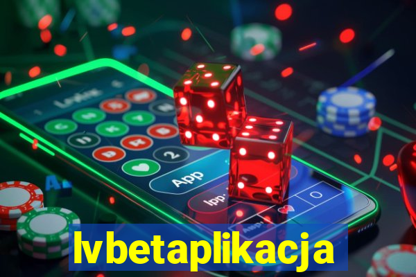 lvbetaplikacja