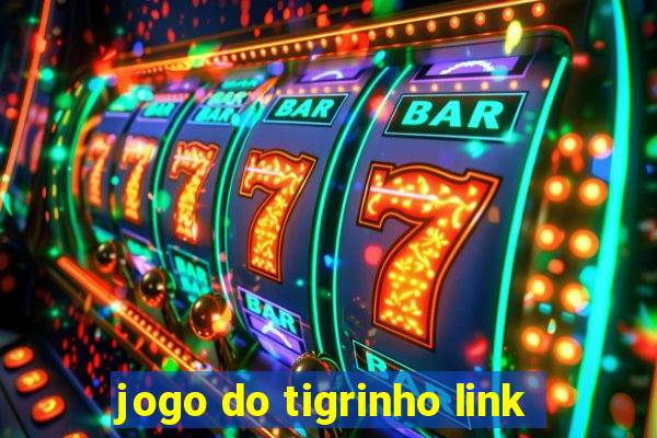 jogo do tigrinho link