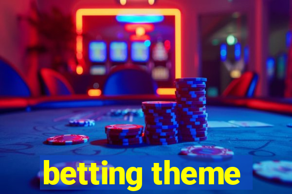 betting theme