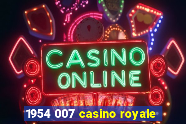 1954 007 casino royale