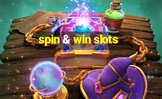 spin & win slots