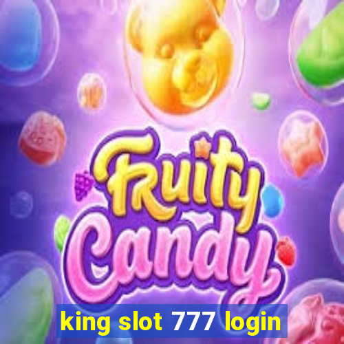 king slot 777 login