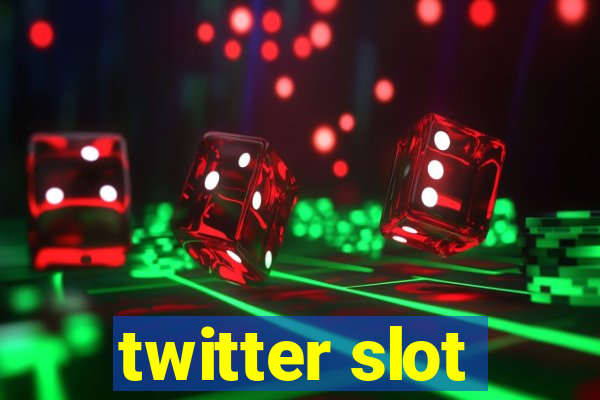 twitter slot