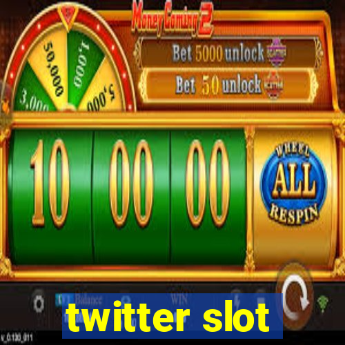 twitter slot