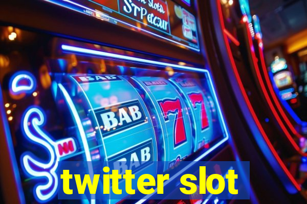 twitter slot