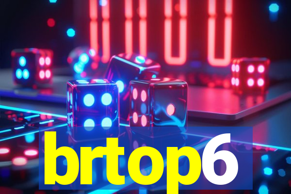 brtop6