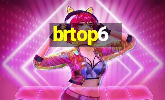 brtop6