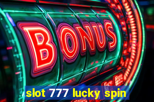 slot 777 lucky spin