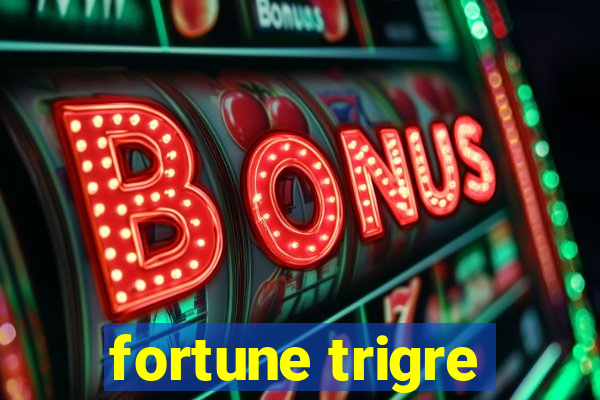 fortune trigre