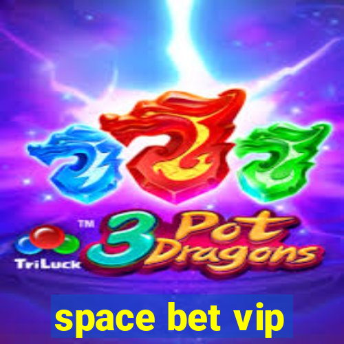 space bet vip