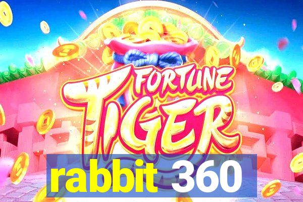 rabbit 360