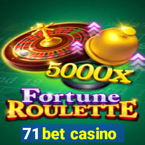 71 bet casino