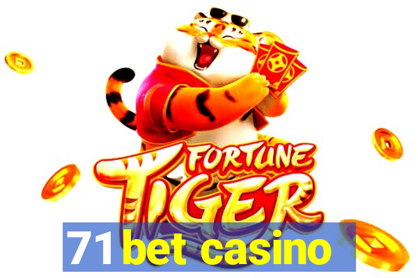 71 bet casino