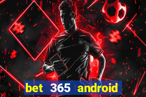 bet 365 android app download