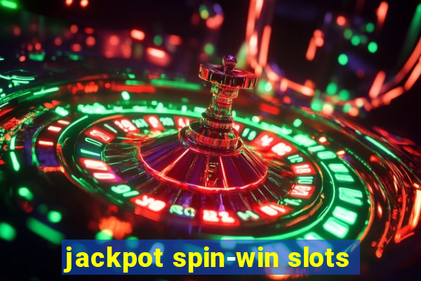 jackpot spin-win slots