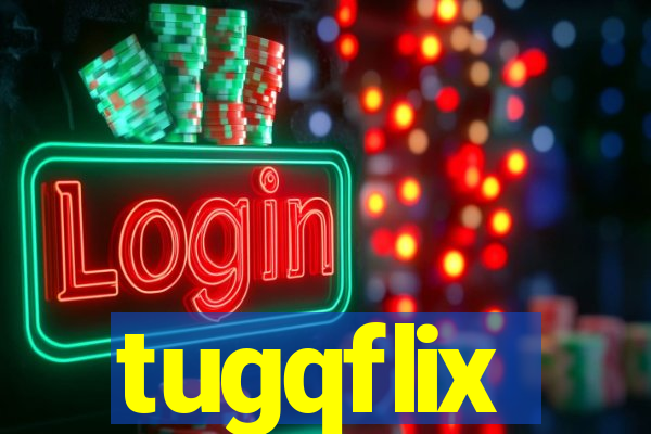 tugqflix