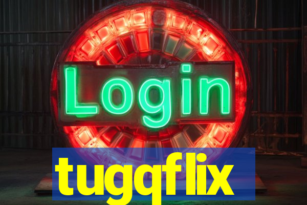 tugqflix