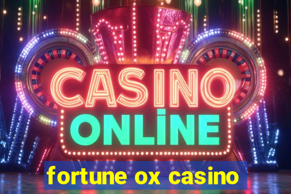 fortune ox casino