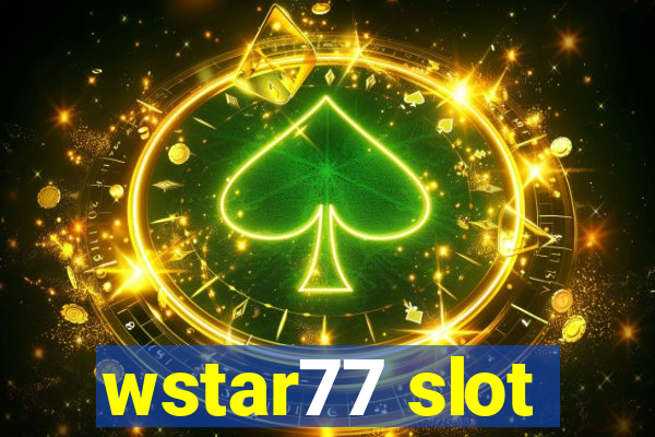 wstar77 slot