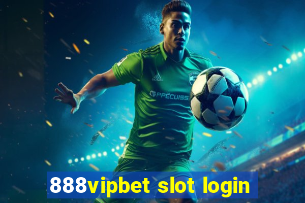 888vipbet slot login