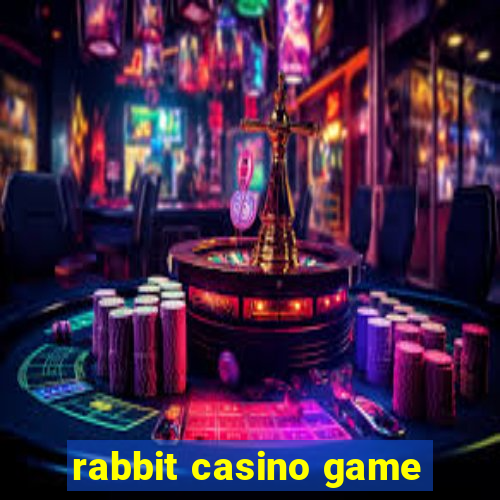 rabbit casino game