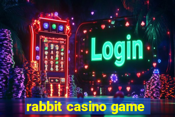 rabbit casino game