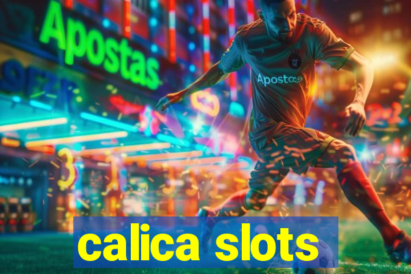 calica slots