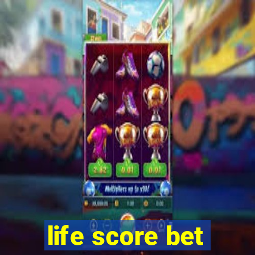 life score bet