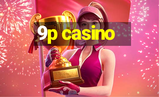 9p casino