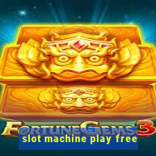 slot machine play free