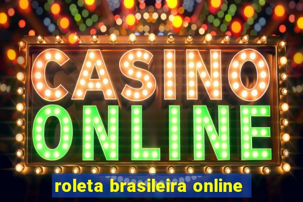 roleta brasileira online